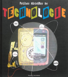 Petites histoires de technologie