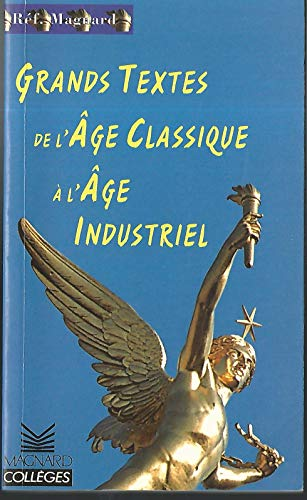 Grands textes de l'Age Classique à l'Age Industriel