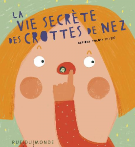 La vie secrète des crottes de nez