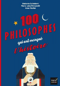 100 philosphes qui ont marqué l'histoire