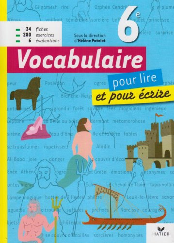 Vocabulaire 6e pour lire et pour écrire