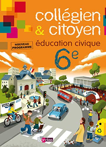 collégien & citoyen. Education civique 6e