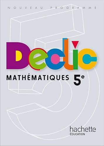 Déclic mathématiques 5e