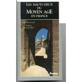 Les hauts lieux du Moyen Age en France