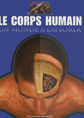 Corps humain un monde à explorer