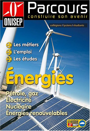 Energies : pétrole, gaz, électricité, nucléaire, énergies renouvelables