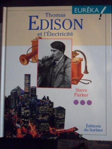 Thomas Edison et l'Electricité