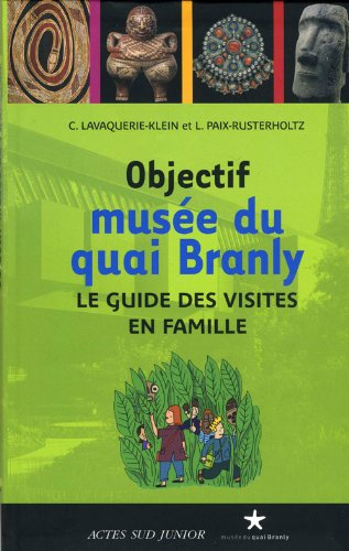 Objectif musée du quai Branly